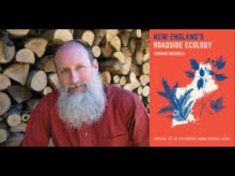 Tom Wessels, in conversation with Sam Kaas – New England’s Roadside Ecology